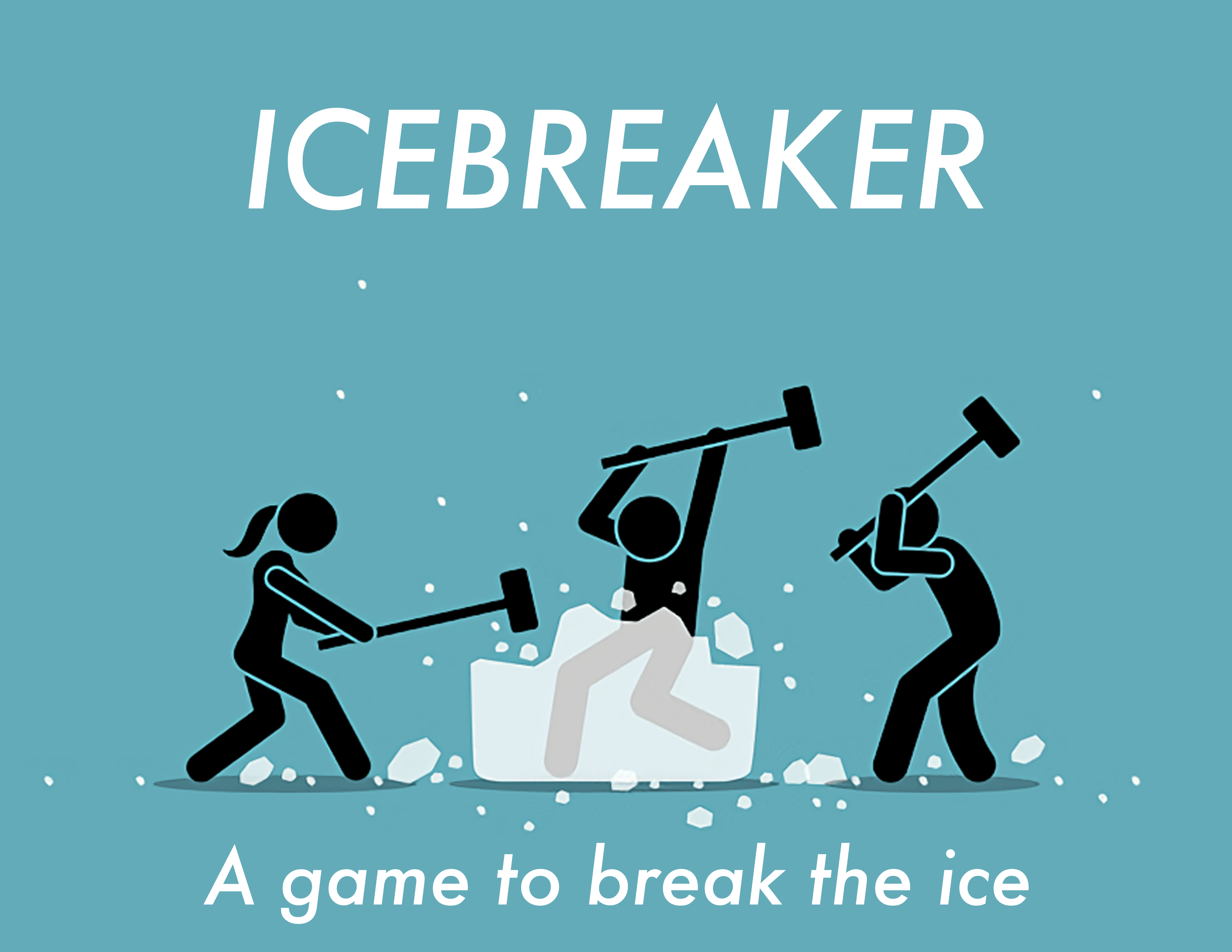 A stock photo of three people hammering a block of ice. Underneath, text reads 'Icebreaker'.