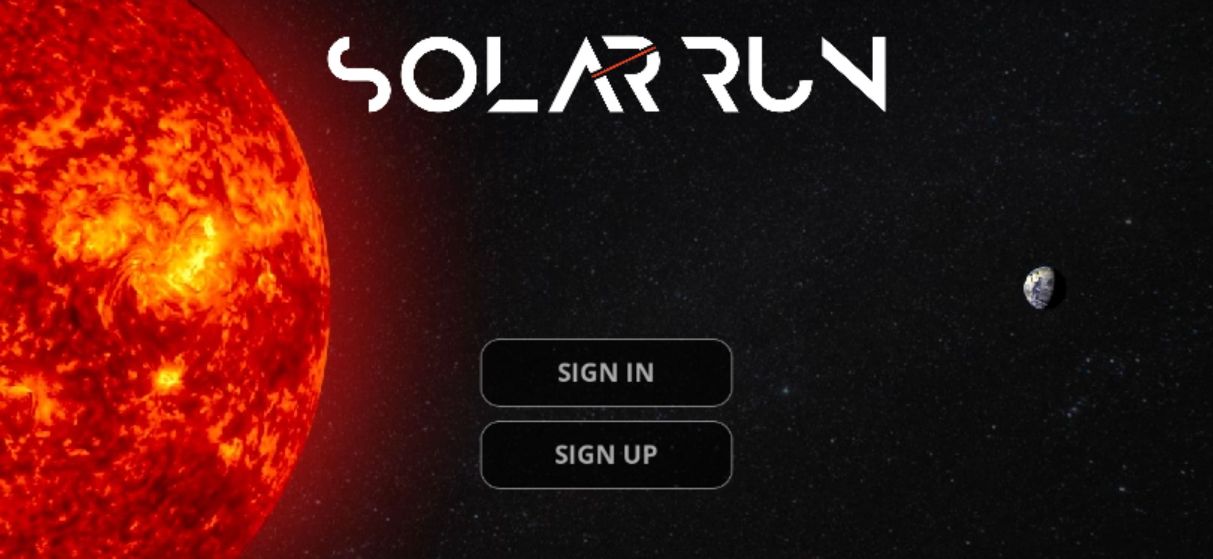 The home screen for the autorunner game. The background is a 3D representation of space, with the sun on the left side and the Earth on the right side. White stars intermittendlty litter the space between them. The text 'SOLAR RUN' sits at the top of the screen, and two buttons reading 'Sign in' and 'Sign up' sit at the bottom.